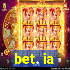 bet. ia